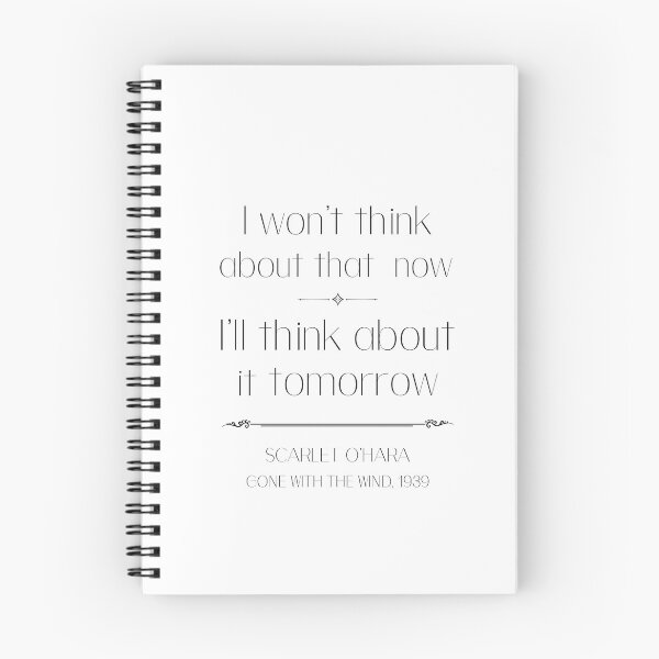 Item preview, Classic movie quote- Scarlet O’hara  quote, I won’t think about that now, I’ll think about it tomorrow gone with the wind designed and sold by Inktown.