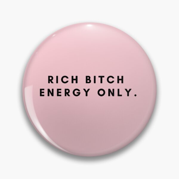 Item preview, rich bitch energy only designed and sold by noha alzohbi.