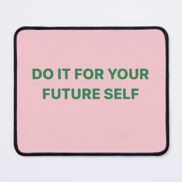 Item preview, do it for your future self designed and sold by noha alzohbi.