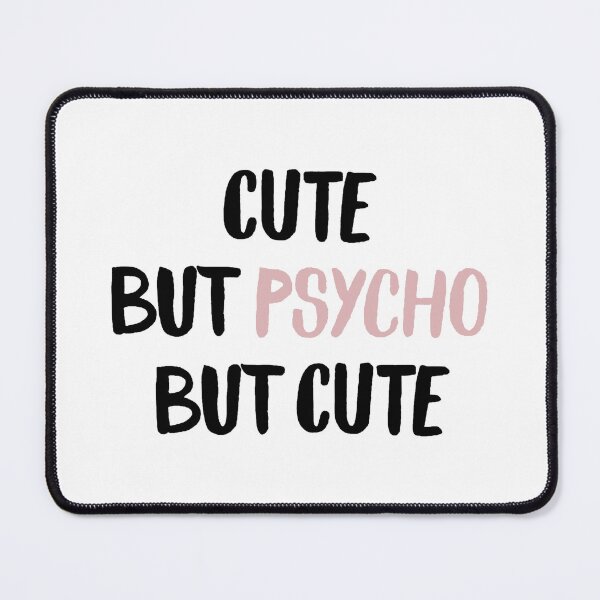Item preview, cute but psycho but cute designed and sold by noha alzohbi.