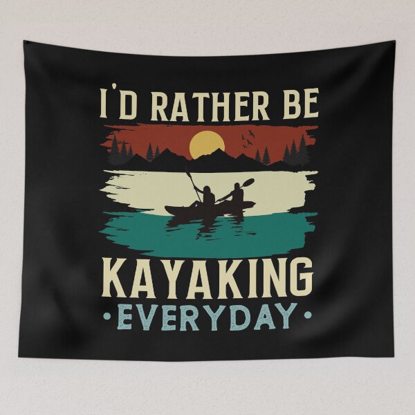 Item preview, Kayaking Boating Lover I'd Rather Be Kayaking Everyday Kayak designed and sold by BELASKRI STORE.