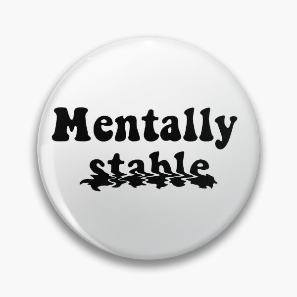 Item preview, Mentally Stable designed and sold by beckahbrooks.