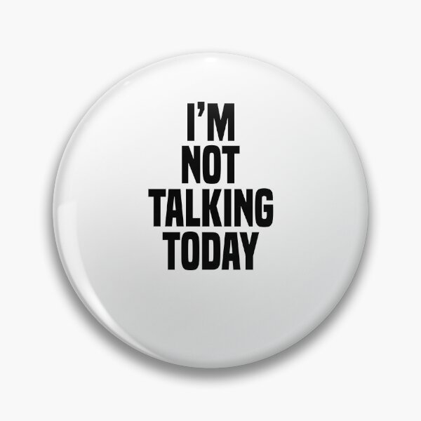 Item preview, I'm not talking today designed and sold by malvinabucky.