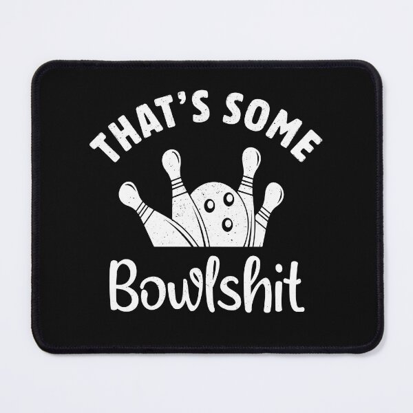Item preview, Thats some bowlshit funny bowling  designed and sold by Majesticoo.