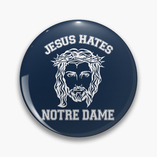 Item preview, Jesus Hates Notre Dame designed and sold by TraceTheFace.