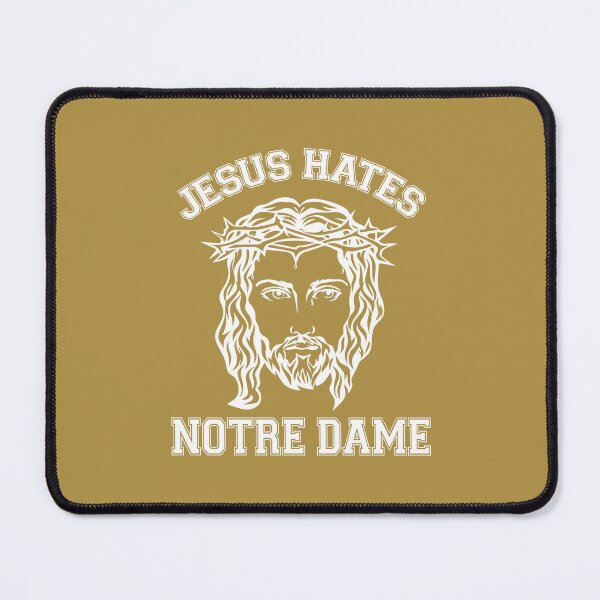 Item preview, Jesus Hates Notre Dame Gold designed and sold by TraceTheFace.