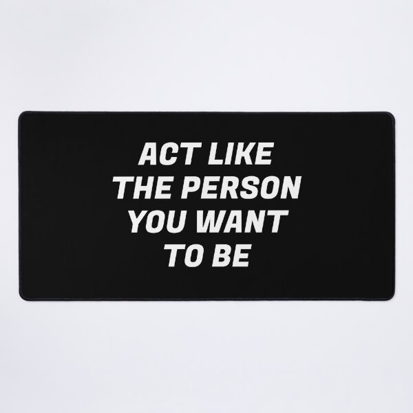 Item preview, Act like the person you want to be  - best motivational quotes designed and sold by Inspirationmotivation.