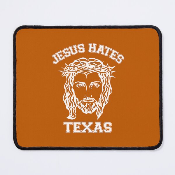 Item preview, Jesus Hates Texas designed and sold by TraceTheFace.
