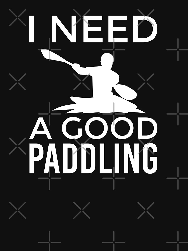 i need a good paddling shirt