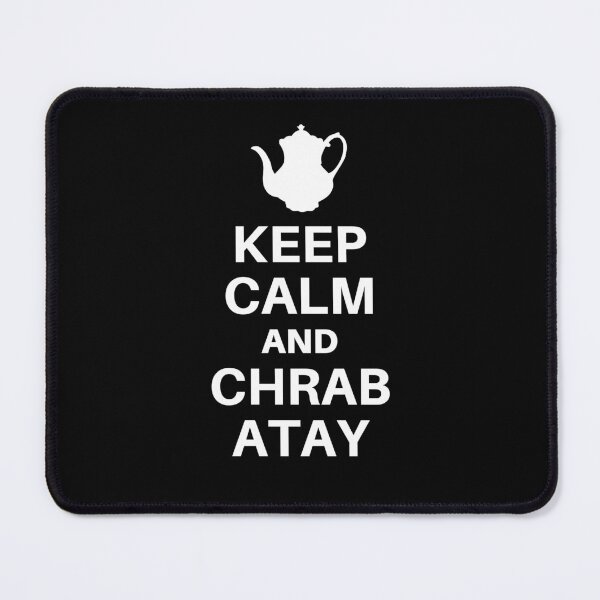 Item preview, Keep Calm and Chrab Atay designed and sold by mo-stuff.