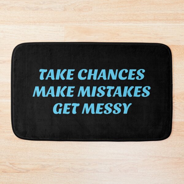 Item preview, Best motivational words - TAKE CHANCES MAKE MISTAKES GET MESSY - motivation quote designed and sold by Inspirationmotivation.