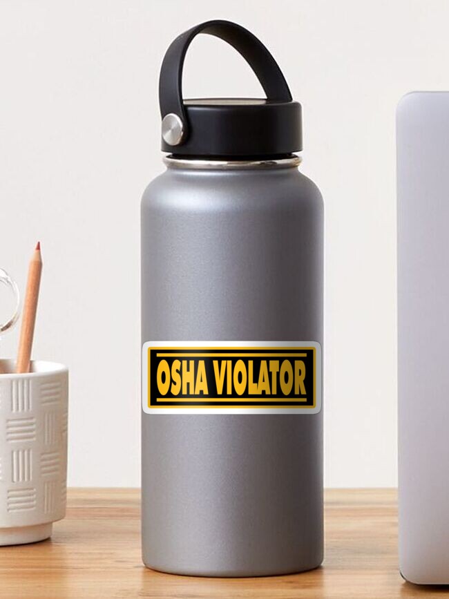 Thumbnail 1 von 3, Sticker, OSHA-Verletzer designt und verkauft von unionpride.