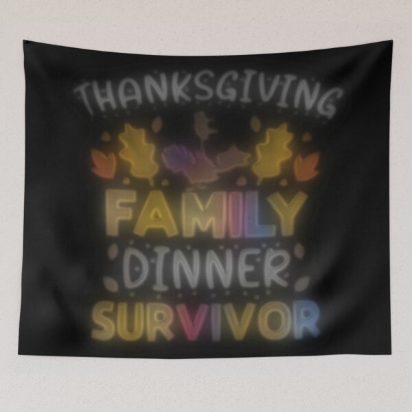 Item preview, Thanksgiving Family Dinner Survivor sign 06 designed and sold by st0n0ga.