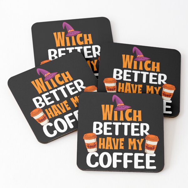 Item preview, Witch better have my coffee designed and sold by ImaginarStore.