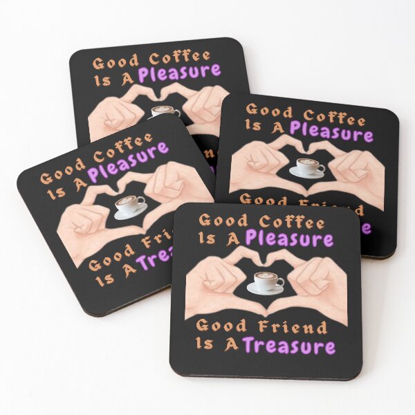 Item preview, Good Coffee Is A Pleasure Good Friend Is A Treasure- Funny and Cute quotes designed and sold by Designspot2020.