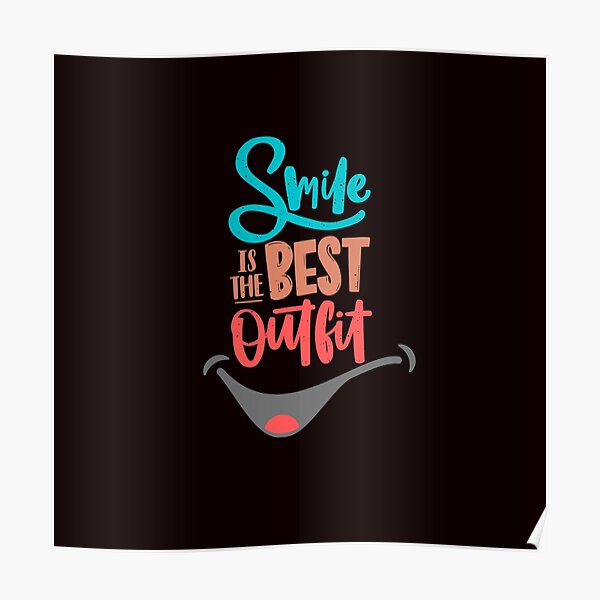 smile-is-the-best-outfit-poster-for-sale-by-adalstyle-redbubble