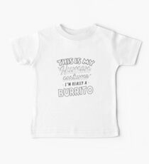 This Is My Human Costume I'm Really A Burrito Funny Baby Tee