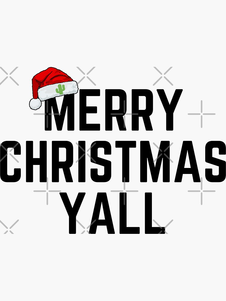 Merry Christmas Yall Sticker For Sale By Sheeshstickerz Redbubble