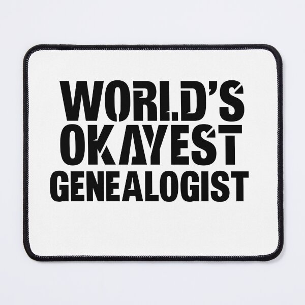 Item preview, World's Okayest Genealogist designed and sold by TeesYouWant.