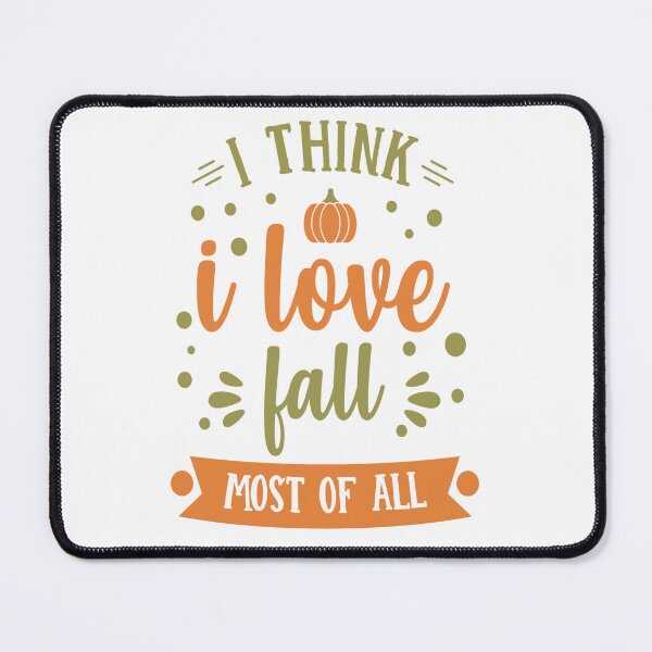 Item preview, i think i love fall most of all designed and sold by minadesign9.