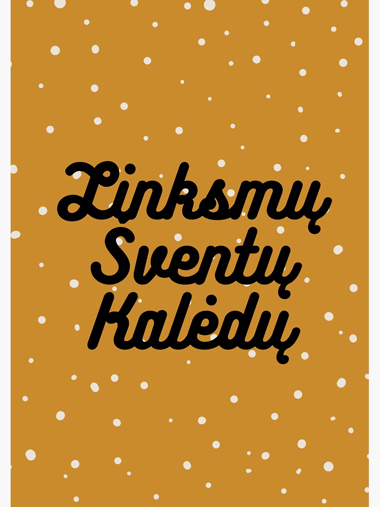 "Linksmų Šventų Kalėdų! Merry Christmas in Lithuanian, Happy Christmas