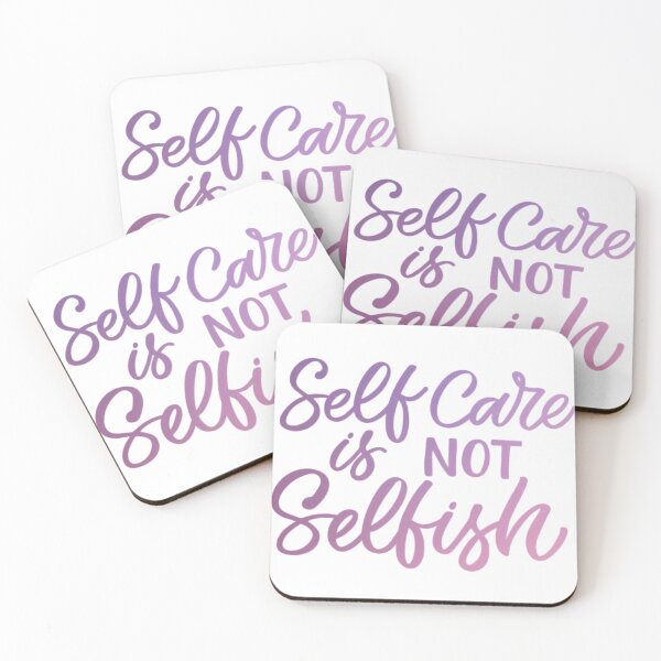 Item preview, Self Care is Not Selfish designed and sold by Dalaura.