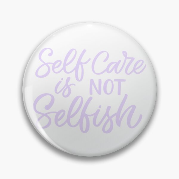Item preview, Self Care is Not Selfish designed and sold by Dalaura.