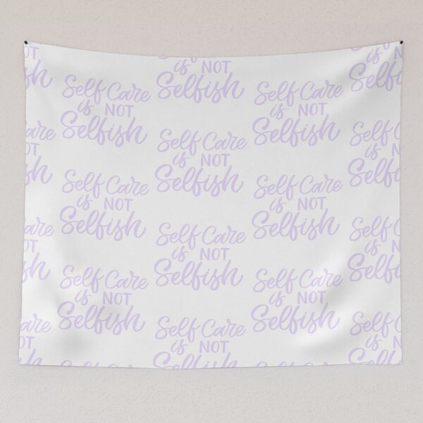 Item preview, Self Care is Not Selfish designed and sold by Dalaura.