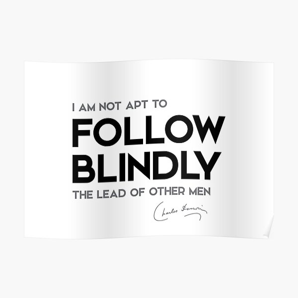 follow blindly - charles darwin Poster