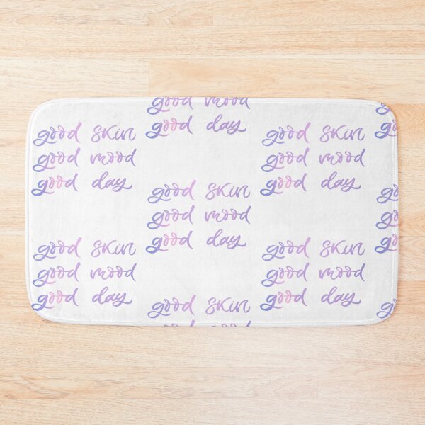 Item preview, Good Skin Good Mood Good Day designed and sold by Dalaura.