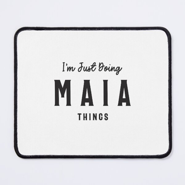 Item preview, I'm Just Doing Maia Things Personalized Name designed and sold by cidolopez.