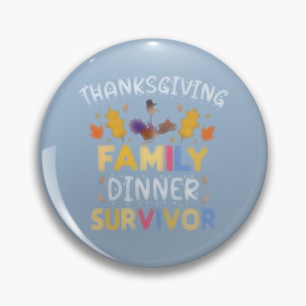 Item preview, Thanksgiving Family Dinner Survivor sign 09 designed and sold by st0n0ga.