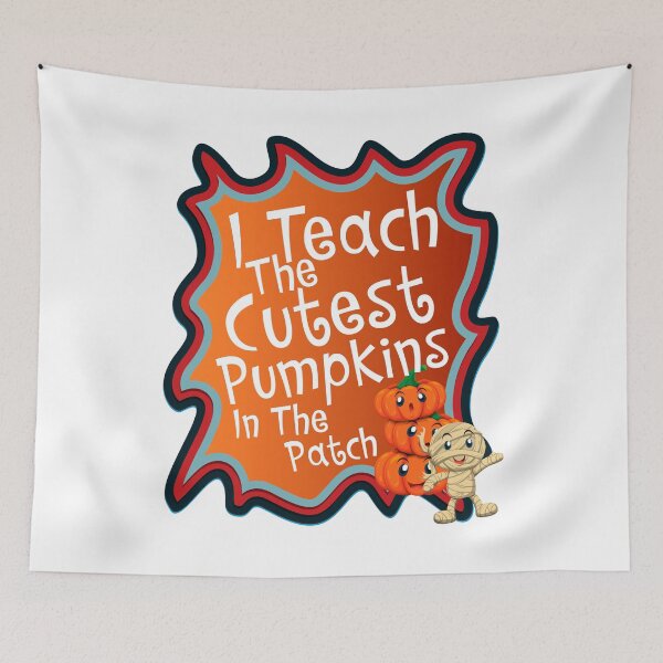 Item preview, I Teach The Cutest Pumpkins In The Patch  designed and sold by bestdesign4u.