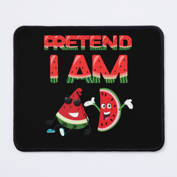Item preview, Pretend I am Watermelon on Black designed and sold by LoloTrends.
