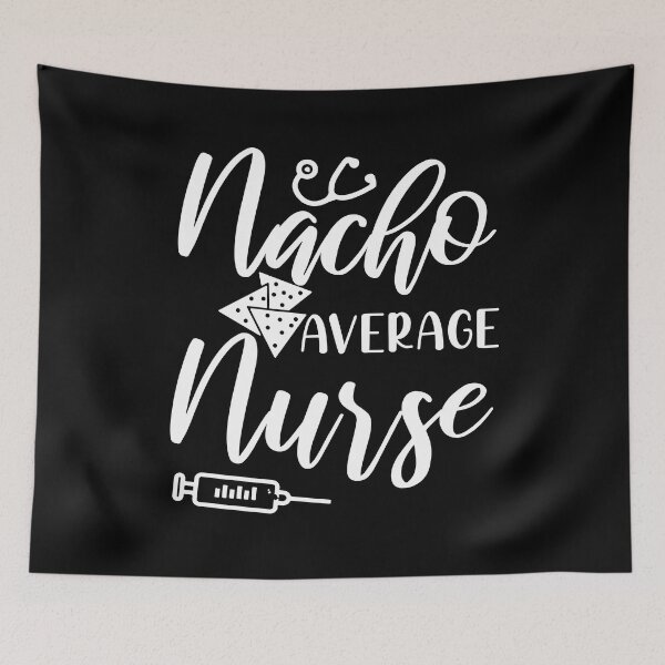 Item preview, Funny Nurse Design Nacho Average Nurse in Black and White designed and sold by MimsTees.