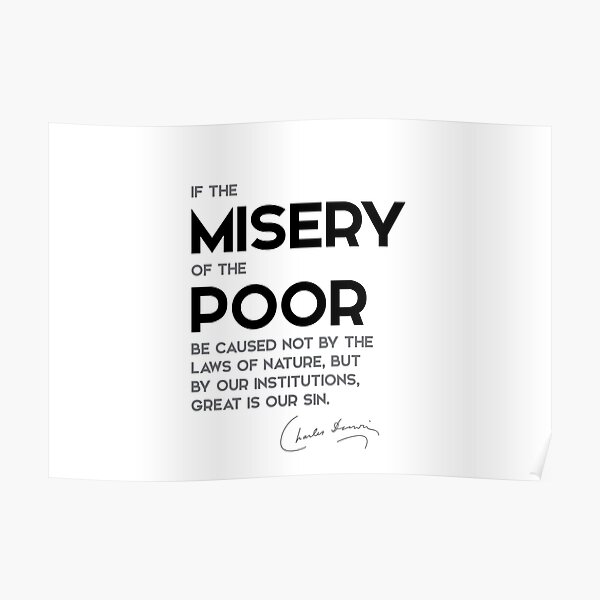 misery poor - charles darwin Poster