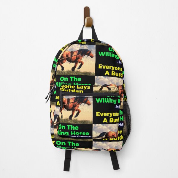 Item preview, Irish Proverb - Everyone Lays A Burden On The Willing Horse designed and sold by IrishProverbs.