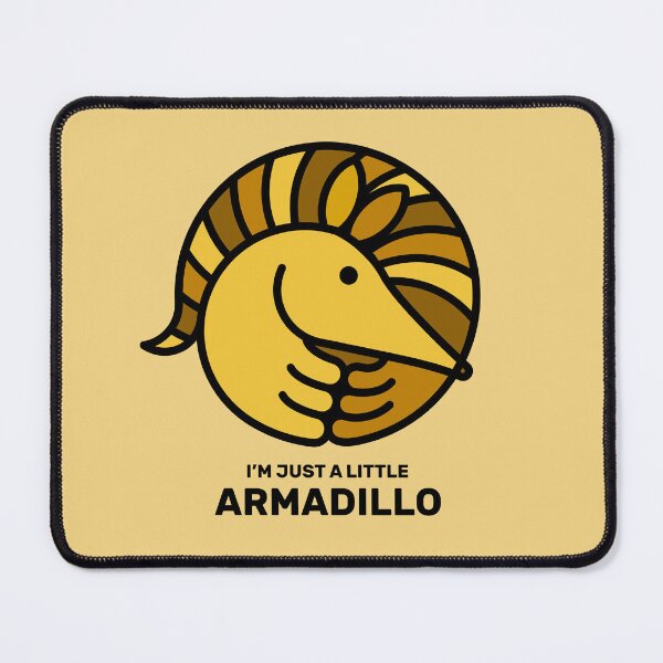 Item preview, I’M JUST A LITTLE ARMADILLO designed and sold by GreissDesign.
