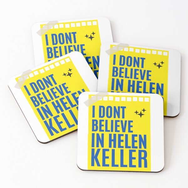 Item preview, I DONT BELIEVE IN HELEN KELLER designed and sold by Evanka.