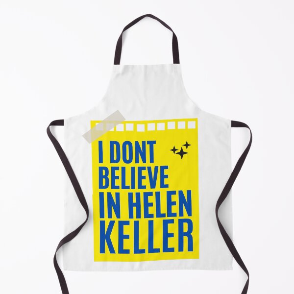 Item preview, I DONT BELIEVE IN HELEN KELLER designed and sold by Evanka.