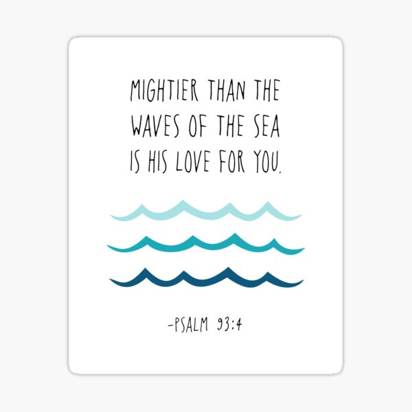 Mightier Than The Waves Of The Sea Psalm 93 4 Bible Verse Christian mightier-than-the-waves-of-the-sea-psalm-93-4-bible-verse-christian