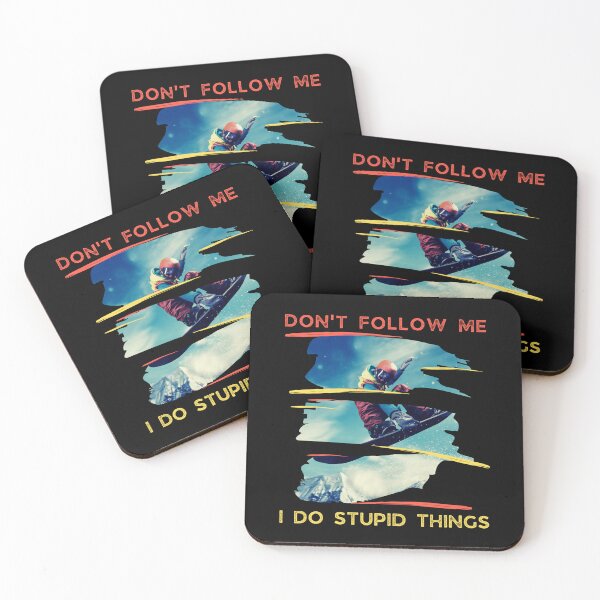 Item preview, Don't follow me i do stupid things cool snowboard design designed and sold by reka88.