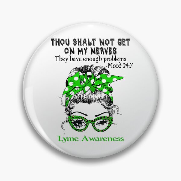 Item preview, Lyme Awareness - Thou Shalt Not Get On My Nerves they have enough problems designed and sold by Aaron309.
