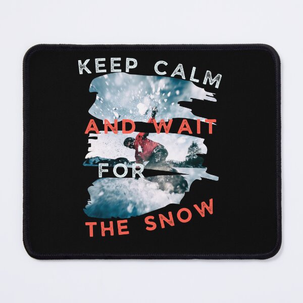 Item preview, Keep calm and wait for the snow cool snowboard design designed and sold by reka88.