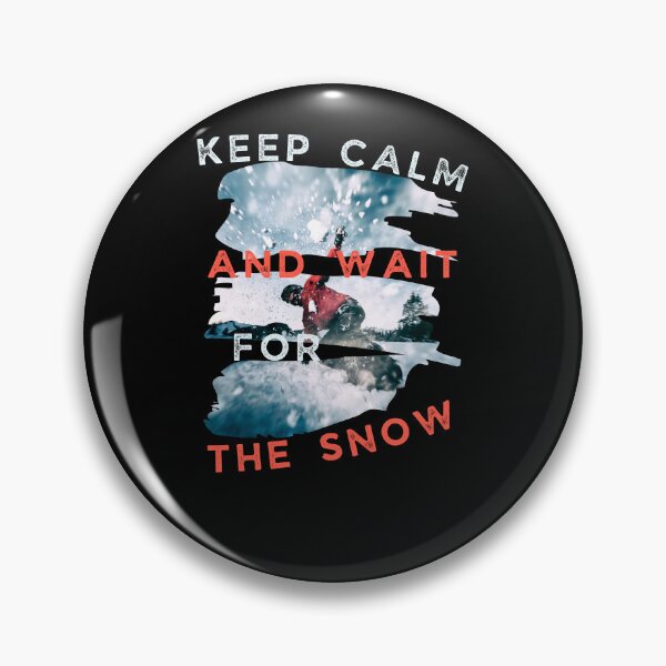 Item preview, Keep calm and wait for the snow cool snowboard design designed and sold by reka88.