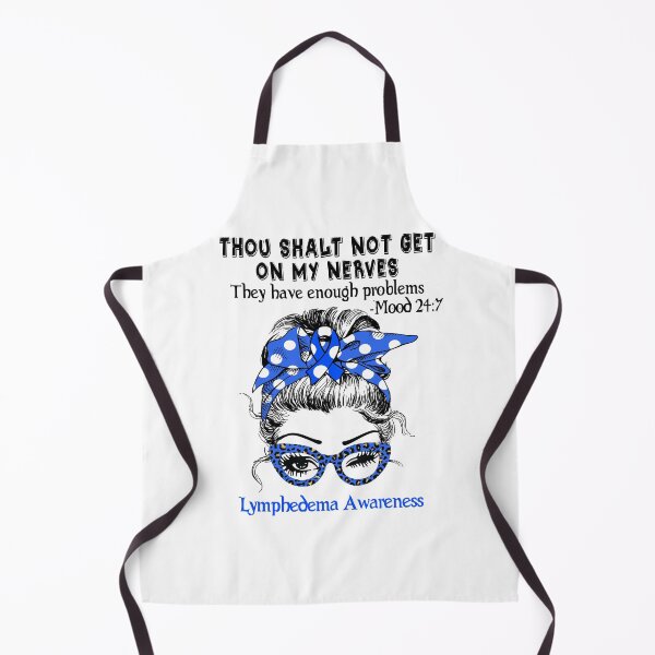 Item preview, Lymphedema Awareness - Thou Shalt Not Get On My Nerves they have enough problems designed and sold by Aaron309.