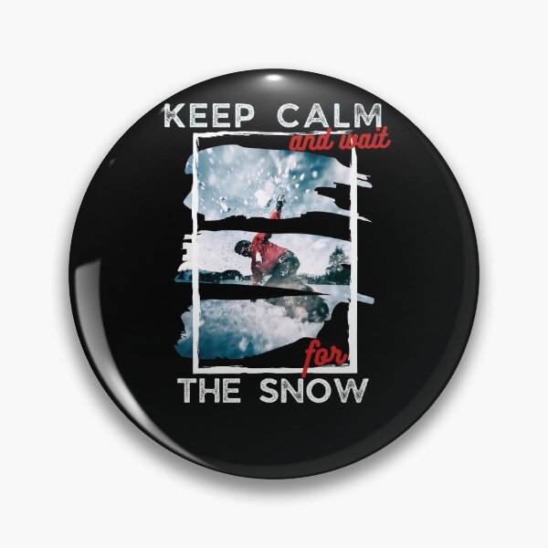 Item preview, Keep calm and wait for the snow cool snowboard design designed and sold by reka88.