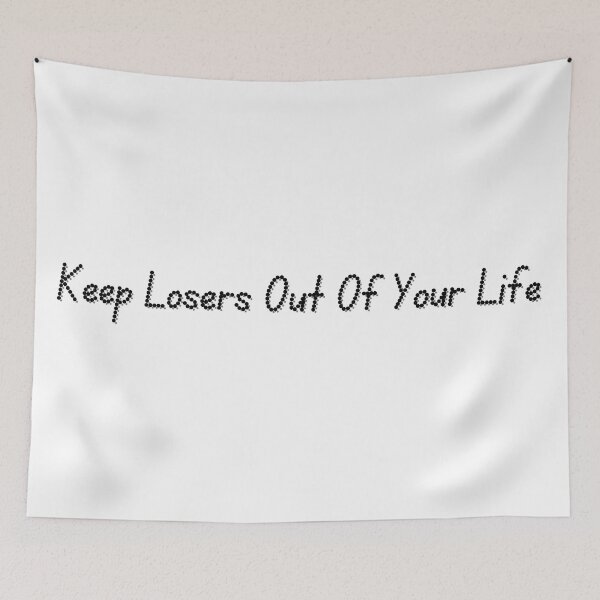 Item preview, Keep Losers Out Of Your Life designed and sold by Pink Ribbon.
