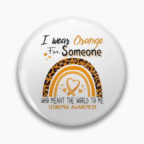 Item preview, Leukemia Awareness I Wear Orange for Someone Who Meant The World To Me designed and sold by GennieShop.