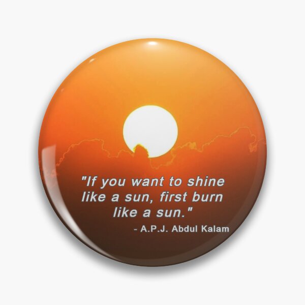 Item preview, Burning Sun - A.P.J. Abdul Kalam Quote designed and sold by DEL-Productions.